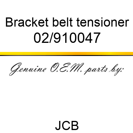 Bracket, belt tensioner 02/910047