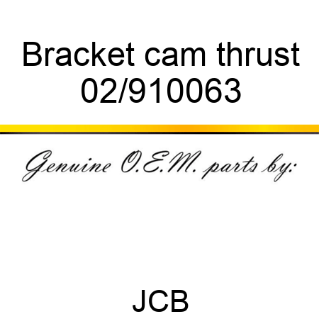 Bracket, cam thrust 02/910063
