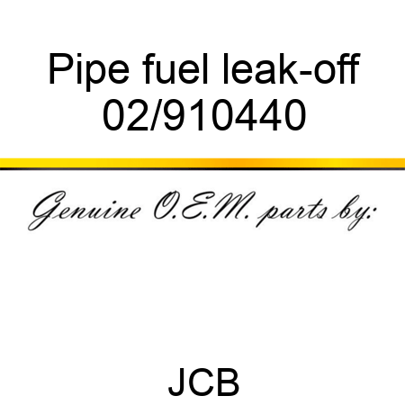 Pipe, fuel leak-off 02/910440