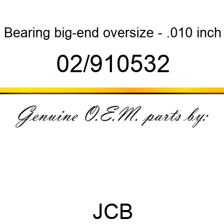 Bearing, big-end, oversize - .010 inch 02/910532