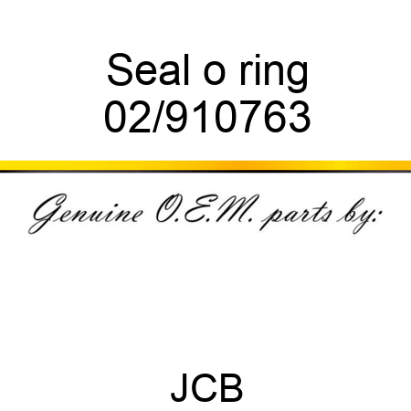 Seal, o ring 02/910763