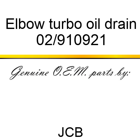 Elbow, turbo oil drain 02/910921