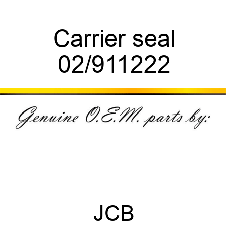 Carrier, seal 02/911222