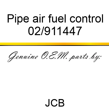 Pipe, air fuel control 02/911447