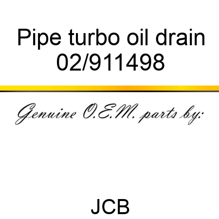 Pipe, turbo oil drain 02/911498