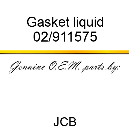 Gasket, liquid 02/911575