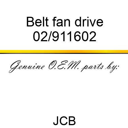 Belt, fan drive 02/911602