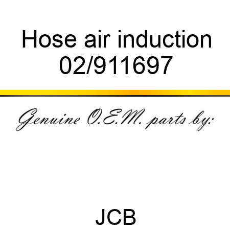 Hose, air induction 02/911697