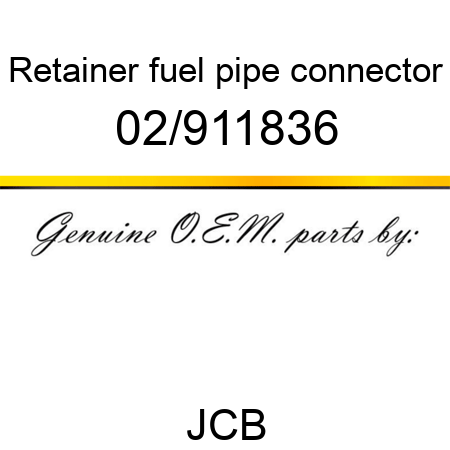 Retainer, fuel pipe connector 02/911836