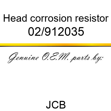 Head, corrosion resistor 02/912035