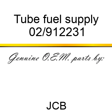 Tube, fuel supply 02/912231