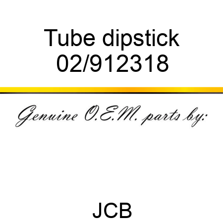 Tube, dipstick 02/912318