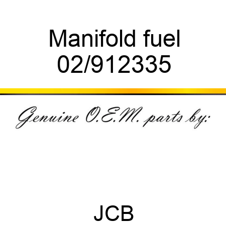 Manifold, fuel 02/912335