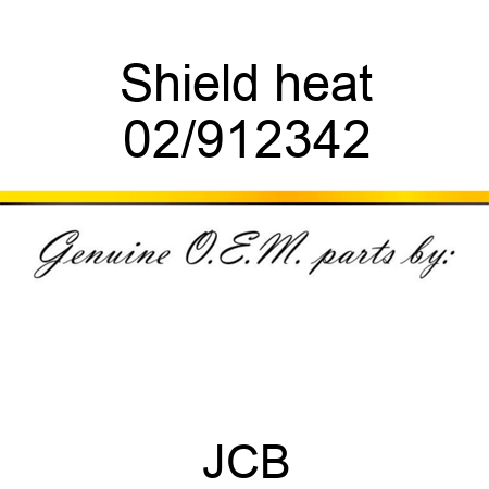Shield, heat 02/912342