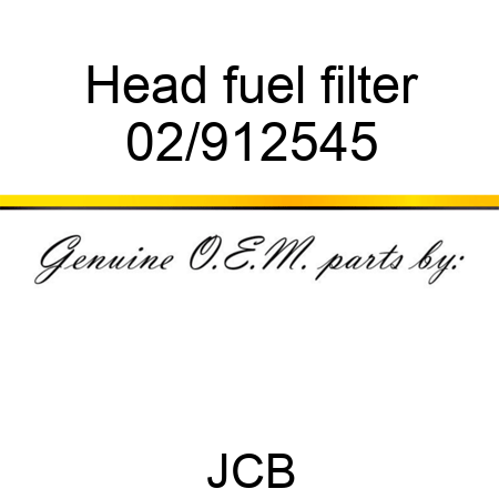 Head, fuel filter 02/912545