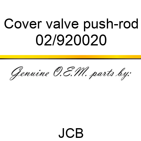 Cover, valve push-rod 02/920020