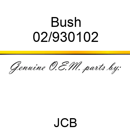 Bush 02/930102