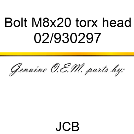 Bolt, M8x20 torx head 02/930297