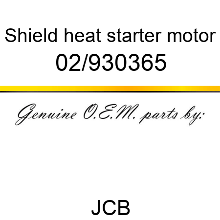 Shield, heat, starter motor 02/930365