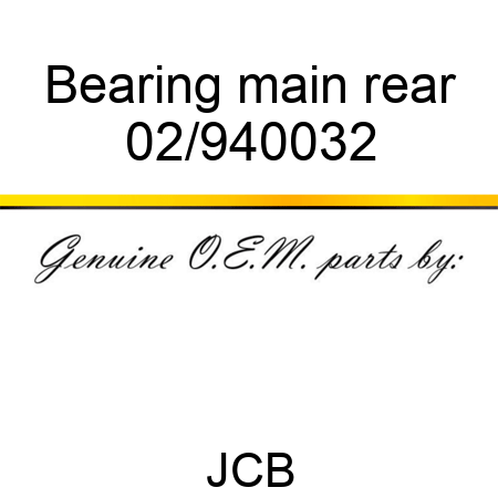 Bearing, main rear 02/940032