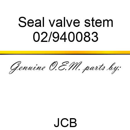 Seal, valve stem 02/940083