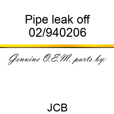 Pipe, leak off 02/940206