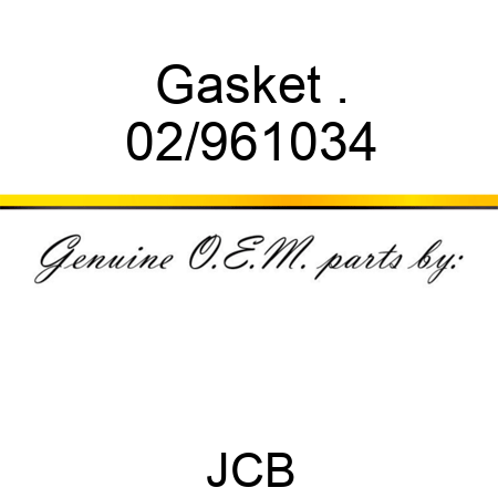 Gasket, . 02/961034