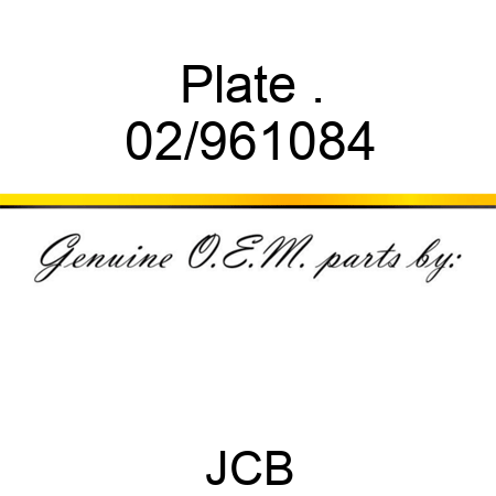 Plate, . 02/961084