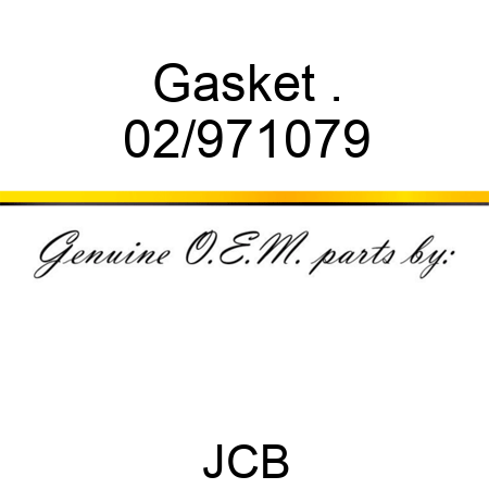Gasket, . 02/971079