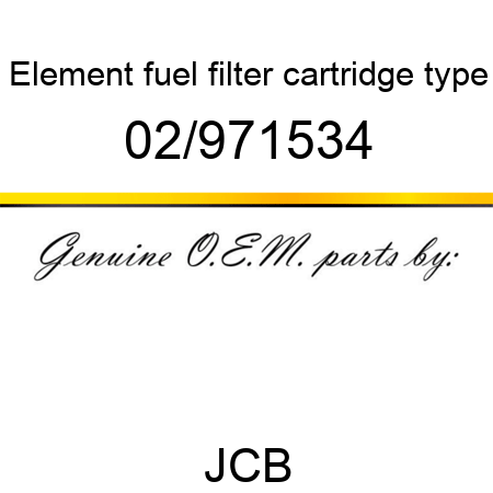 Element, fuel filter, cartridge type 02/971534