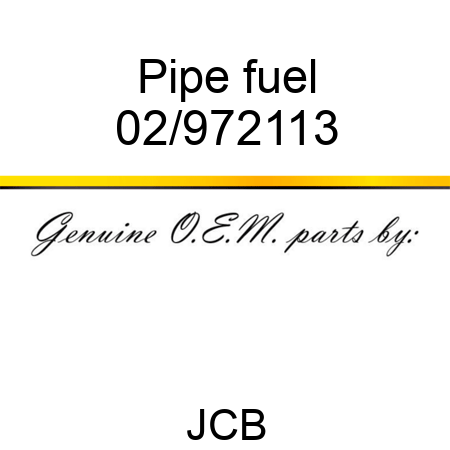 Pipe, fuel 02/972113