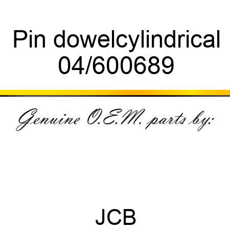 Pin, dowel,cylindrical 04/600689