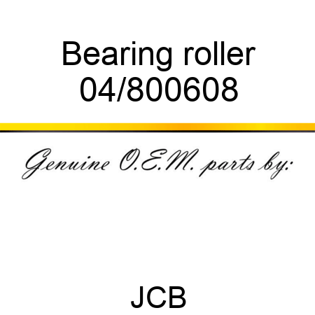 Bearing, roller 04/800608