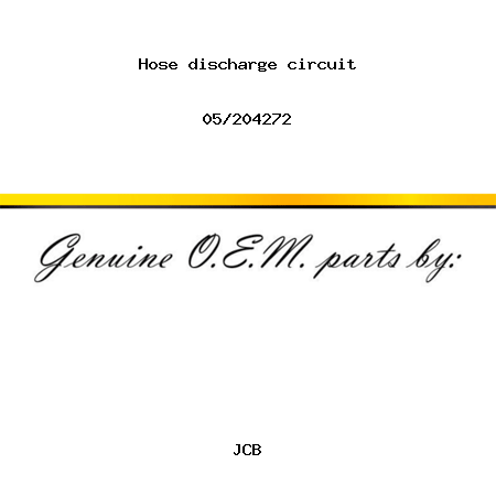 Hose, discharge circuit 05/204272