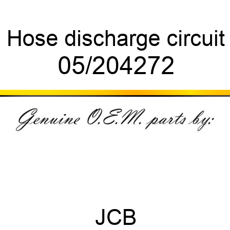 Hose, discharge circuit 05/204272