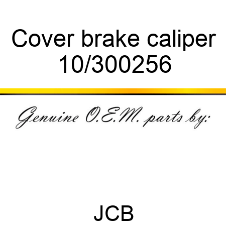 Cover, brake caliper 10/300256
