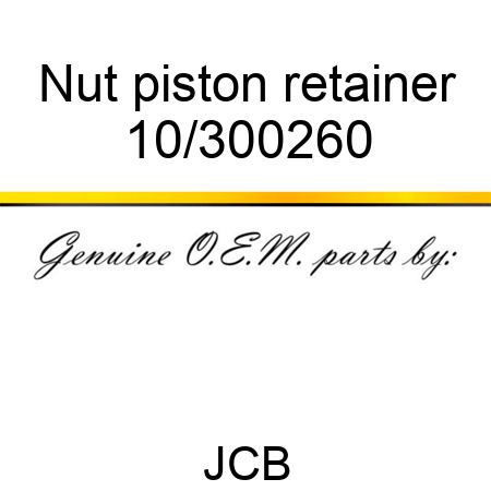 Nut, piston retainer 10/300260