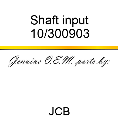 Shaft, input 10/300903
