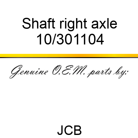 Shaft, right axle 10/301104