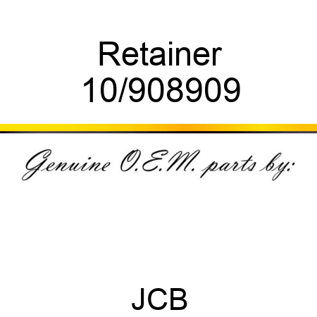 Retainer 10/908909