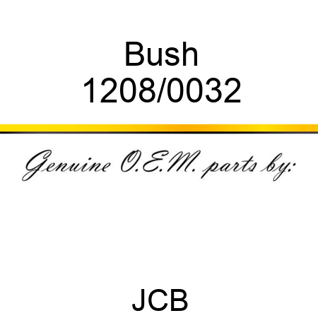 Bush 1208/0032