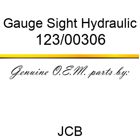 Gauge, Sight, Hydraulic 123/00306