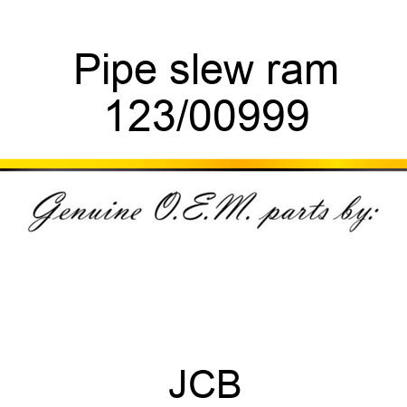 Pipe, slew ram 123/00999