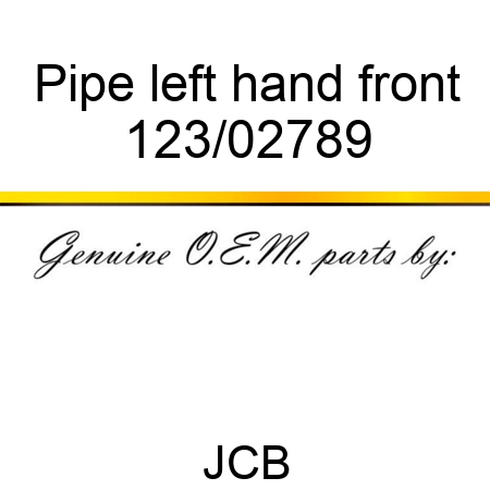 Pipe, left hand front 123/02789