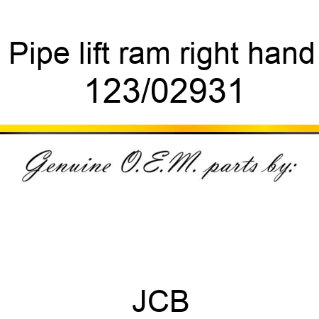 Pipe, lift ram, right hand 123/02931