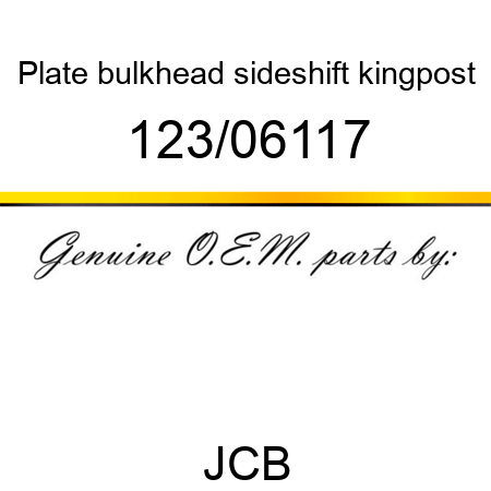 Plate, bulkhead, sideshift kingpost 123/06117