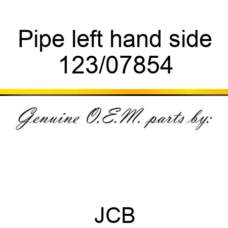 Pipe, left hand side 123/07854