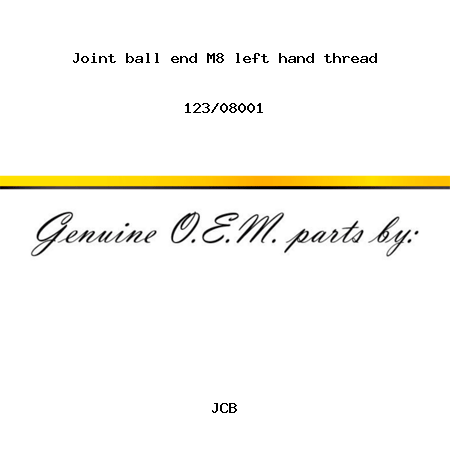 Joint, ball end, M8 left hand thread 123/08001