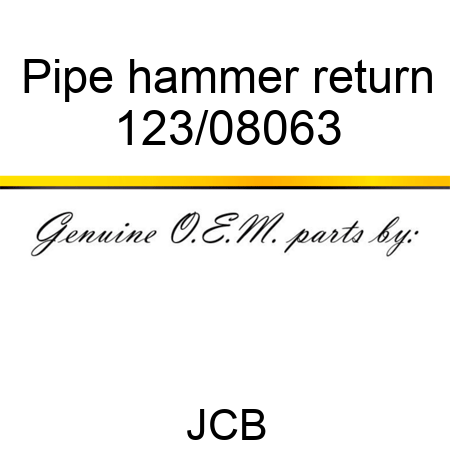 Pipe, hammer return 123/08063