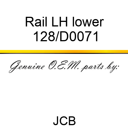 Rail, LH lower 128/D0071